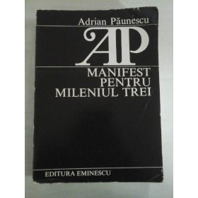 MANIFEST  PENTRU  MILENIUL  TREI   - Adrian Paunescu 